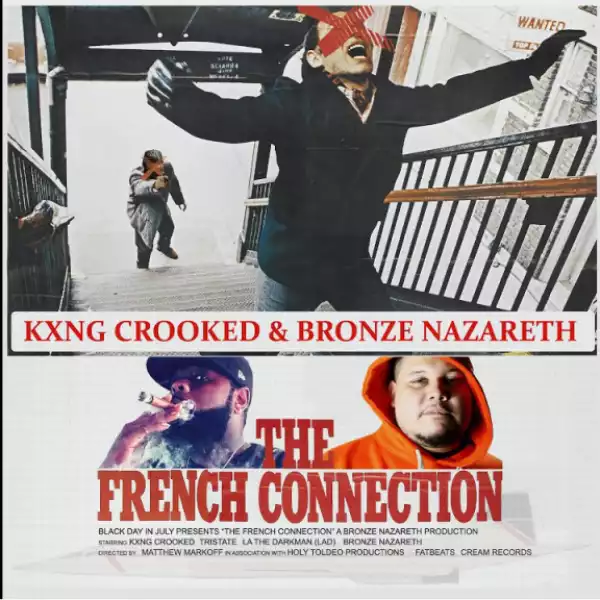 Kxng Crooked - The French Connection Ft. Bronze Nazareth